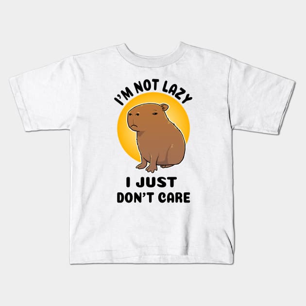 I'm not lazy I just don't care Capybara Kids T-Shirt by capydays